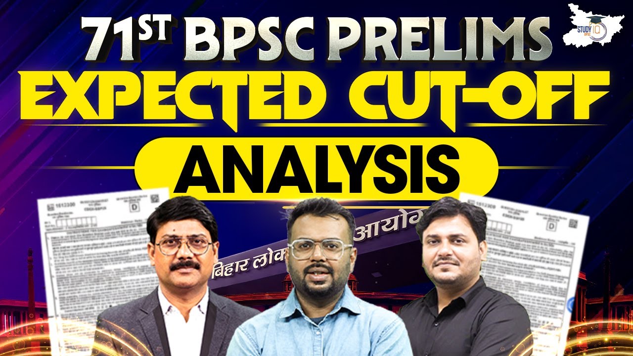 71st BPSC Prelims 2025 | Expected Cut-Off & Final Cut-Off Analysis | BPSC StudyIQ