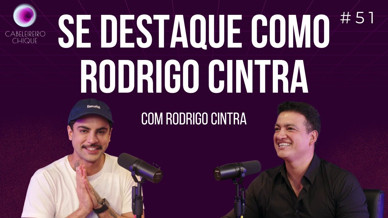 EPISÓDIO 51 SE DESTAQUE COMO RODRIGO CINTRA