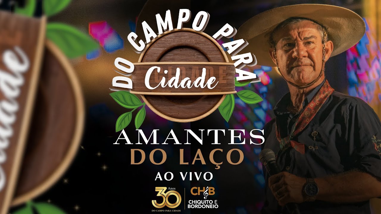Chiquito & Bordoneio- Amantes do Laço - Do Campo Para a Cidade Ao Vivo