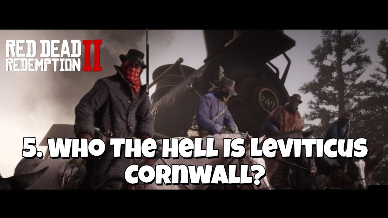 5. Red Dead Redemption 2 - Who The Hell Is Leviticus Cornwall?