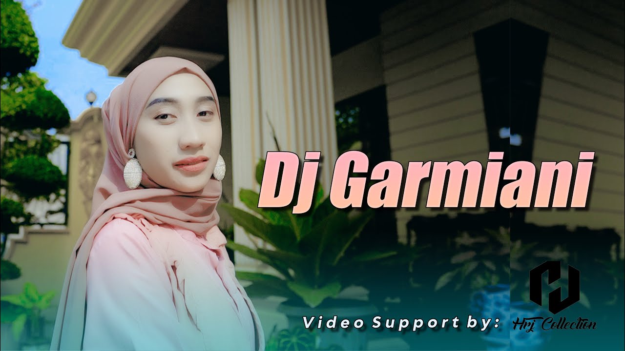 Dj Garmiani Jingle Hrj Audio Terbaru Remix Riski Irvan Nanda 69 Project