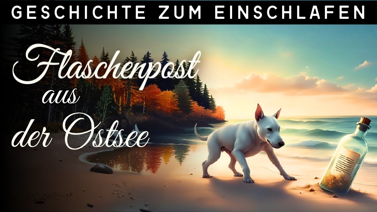 Flaschenpost aus der Ostsee 🌙 Entspannende herbstliche Traumreise