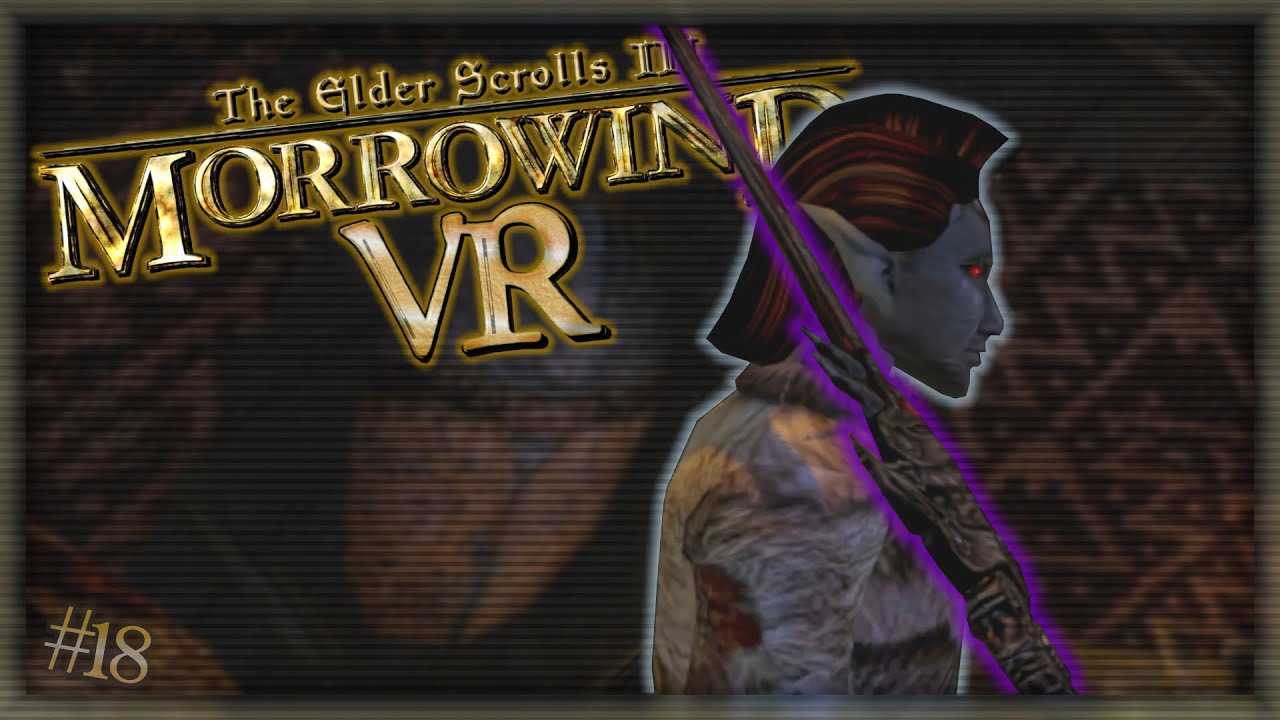 SEVERAL ACTS OF UNWARRENTED MANSLAUGHTER - Morrowind VR Ep. 18