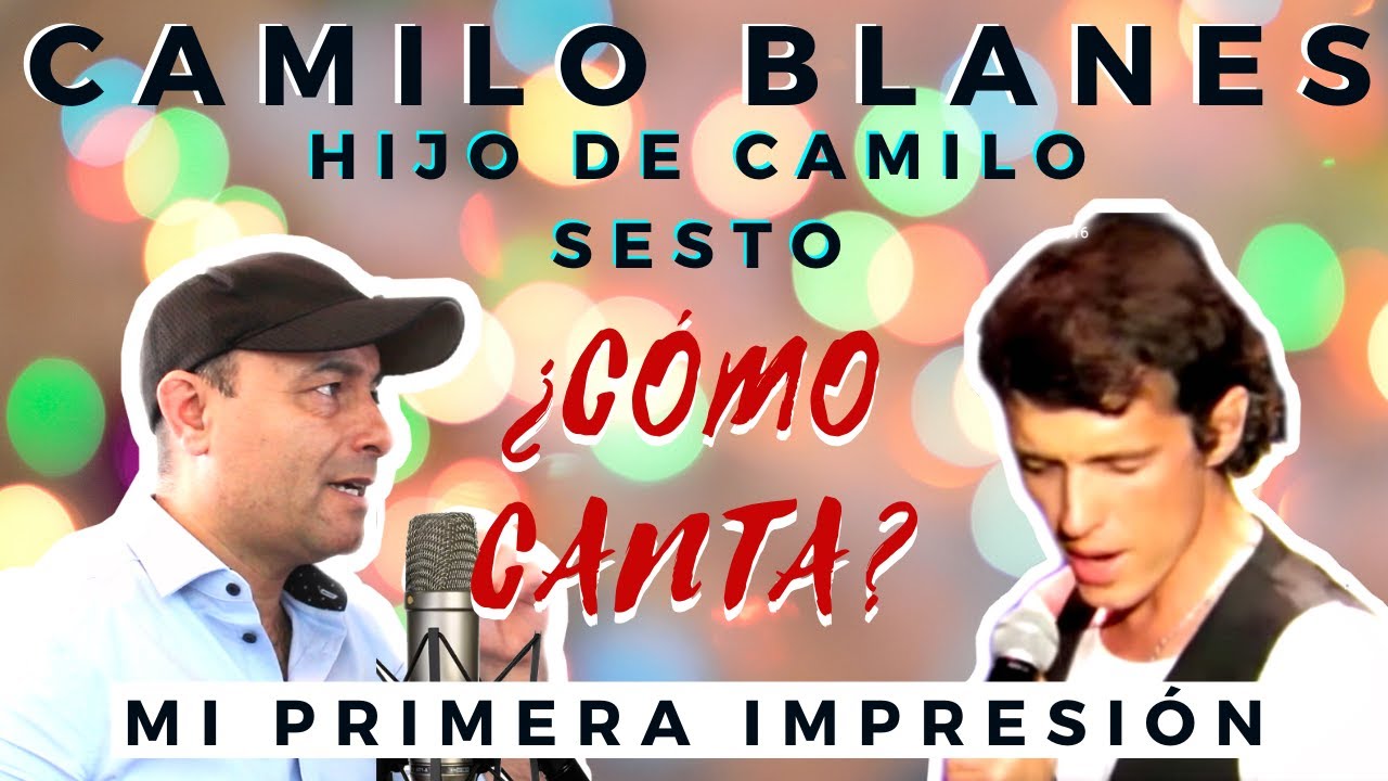 CAMILO BLANES (HIJO DE CAMILO SESTO) ¿CÓMO CANTA?  Mi Primera Impresión...