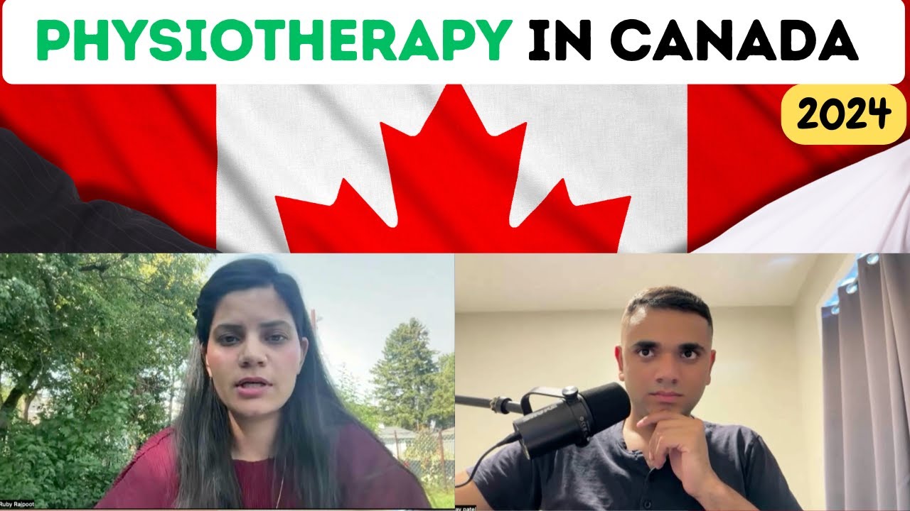 PHYSIOTHERAPY IN CANADA 2024 || STEP BY STEP PROCESS FOR PHYSIOTHERAPY LICENCE IN CANADA || MR PATEL