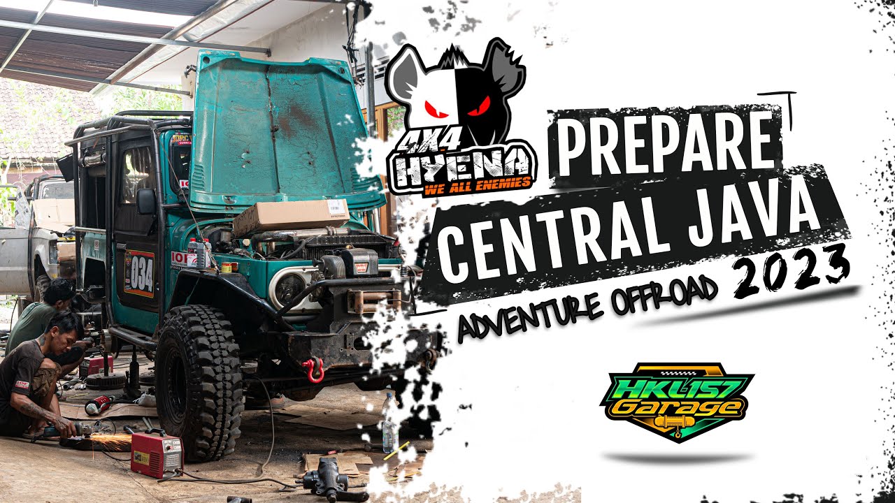 Team HYENA 4X4 Prepare Central Java ADVENTURE OFFROAD 2023