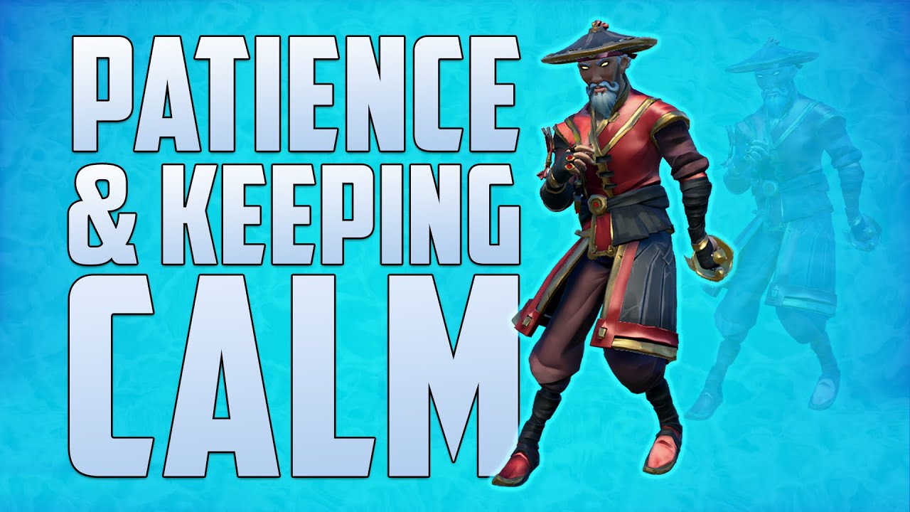 How to stay Calm and game properly