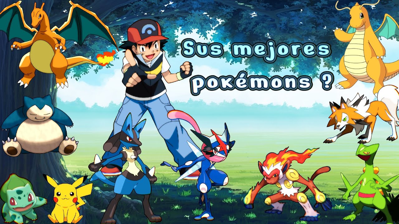 ¿CUÁL SERÍA EL MEJOR EQUIPO DE ASH ENTRE TODOS SUS POKÉMONS?