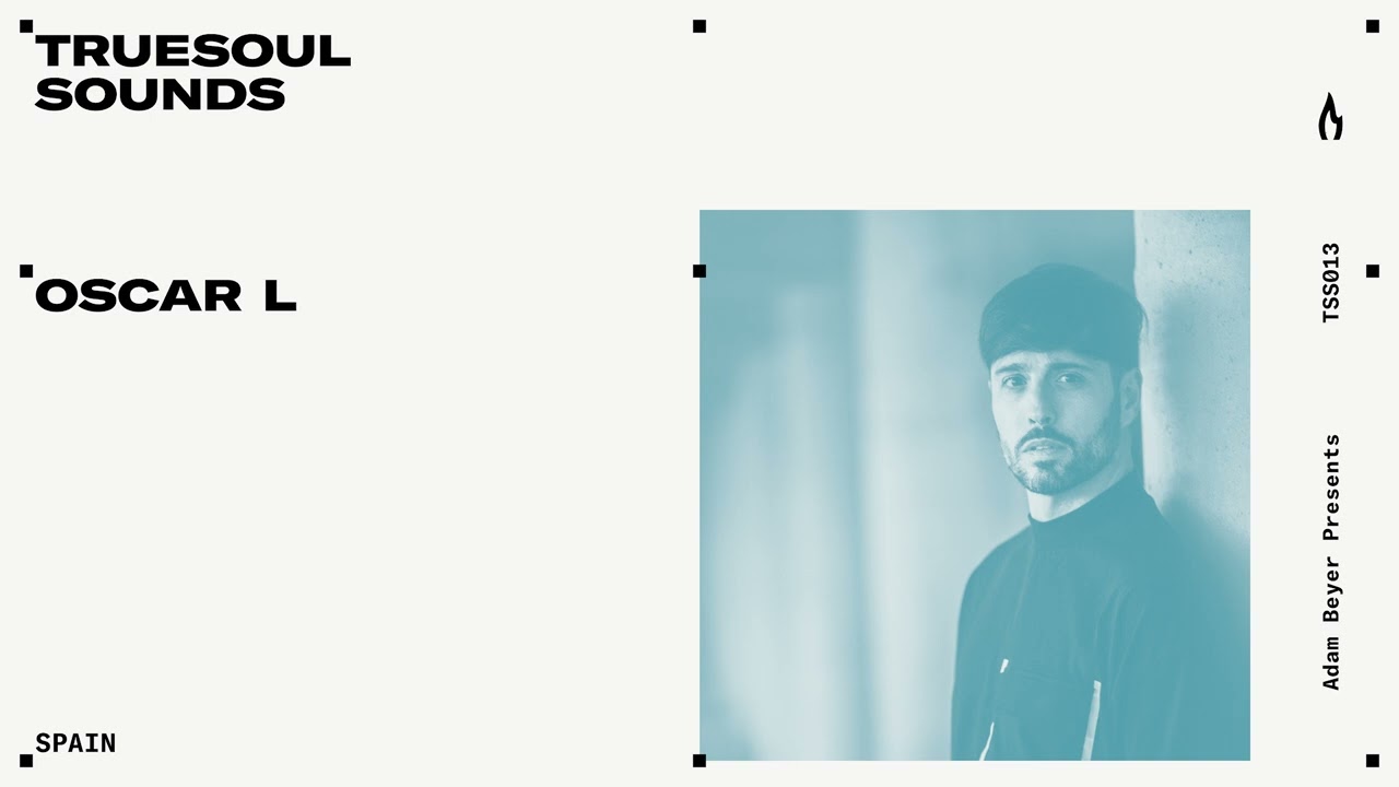 TSS013 - Truesoul Sounds - Oscar L Mix from Spain