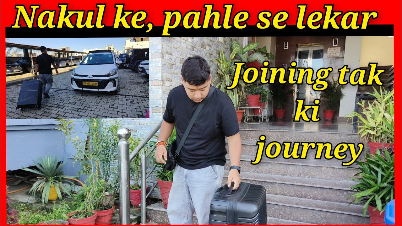 Nakul ke , Pahle Se Lekar Joining Mai Jaane Tak Ki Journey ll 