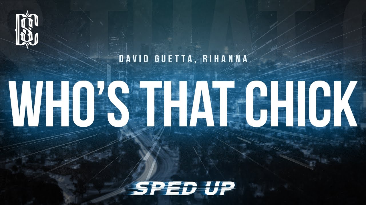 David Guetta feat. Rihanna - Who's That Chick? (sped up) | Lyrics