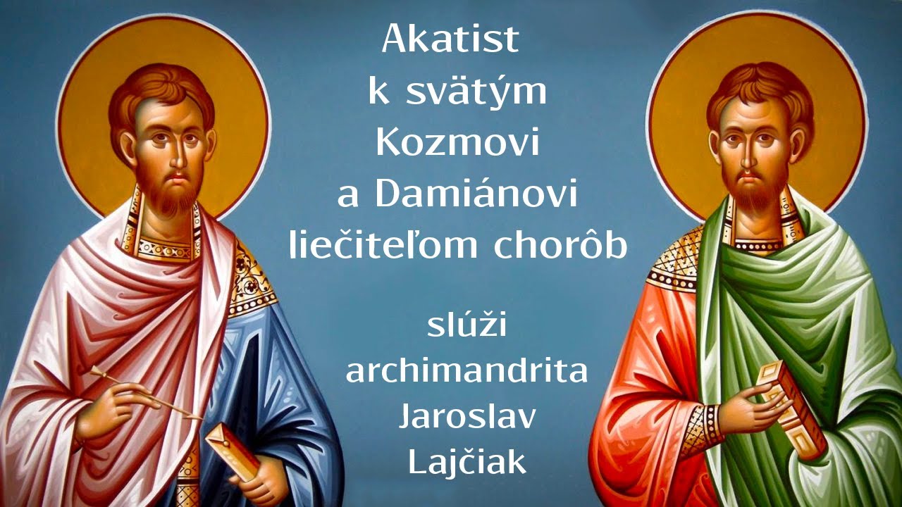 Akatist k sv. Kozmovi a Damiánovi, liečiteľom chorôb