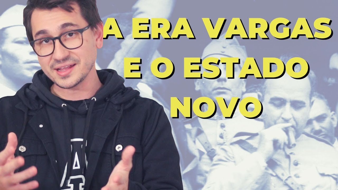 A ERA VARGAS E O ESTADO NOVO || VOGALIZANDO A HISTÓRIA