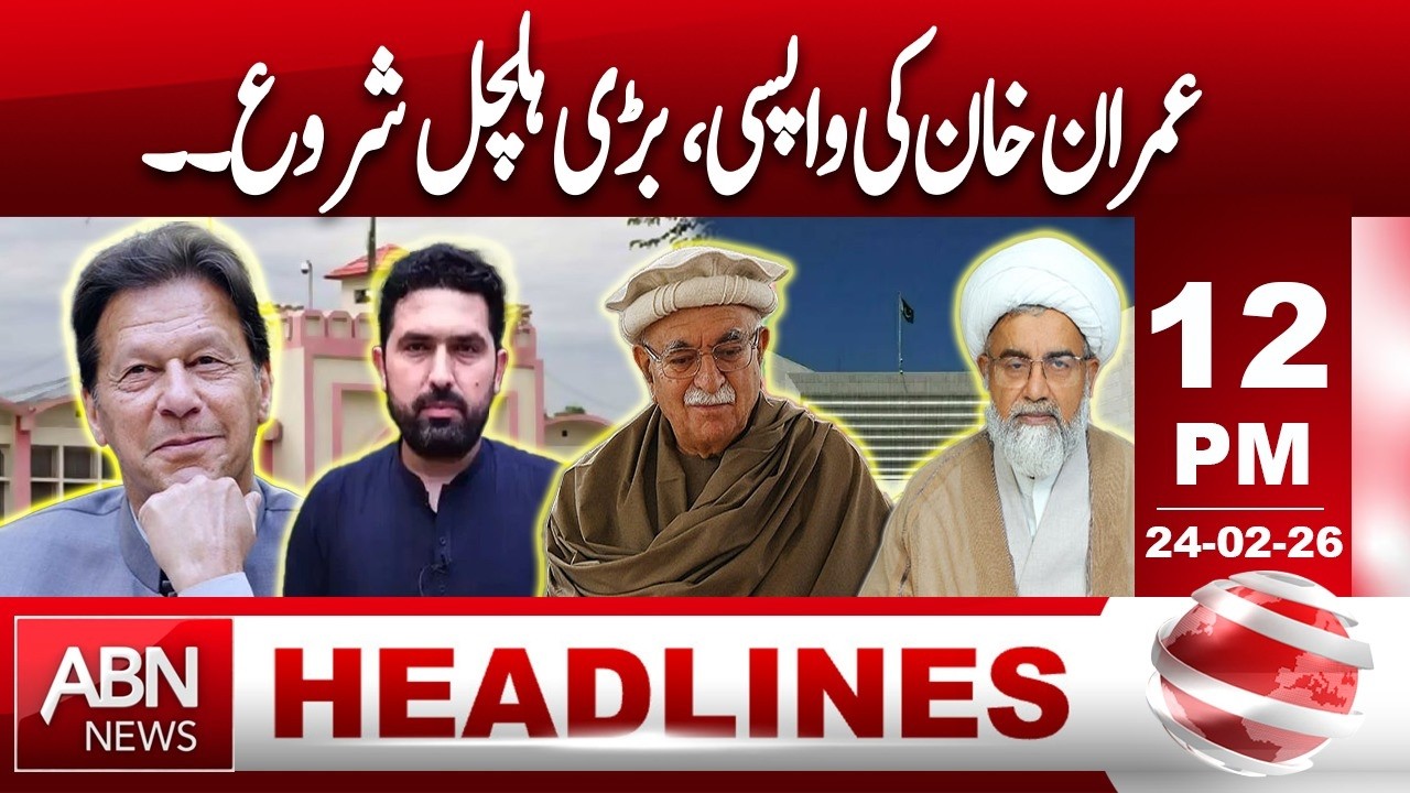 Imran Khan’s Comeback Sparks Major Stir | Breaking News | HEADLINES 12:00 PM | ABN NEWS |