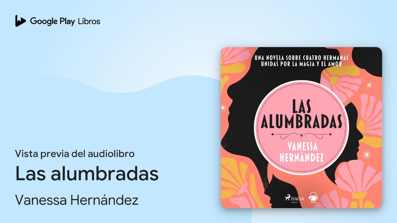 Las alumbradas de Vanessa Hernández · Vista previa del audiolibro