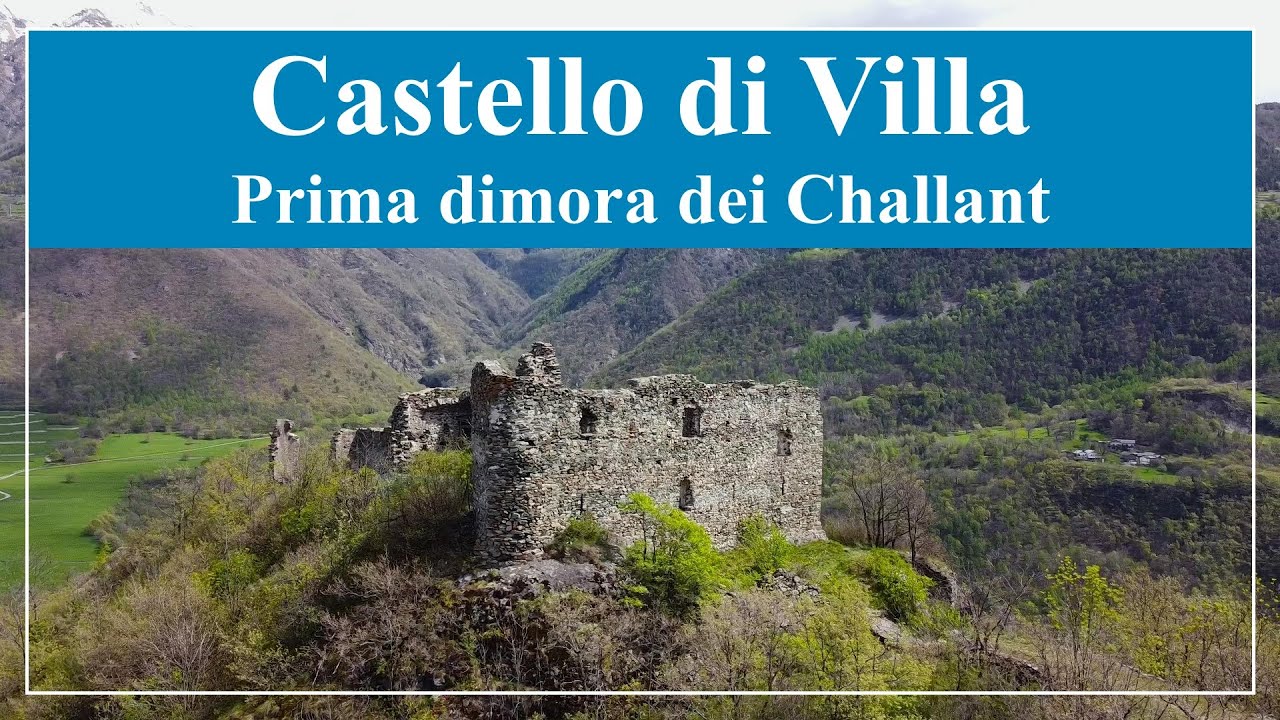 Castello di Villa (Ao) - Prima dimora dei Challant
