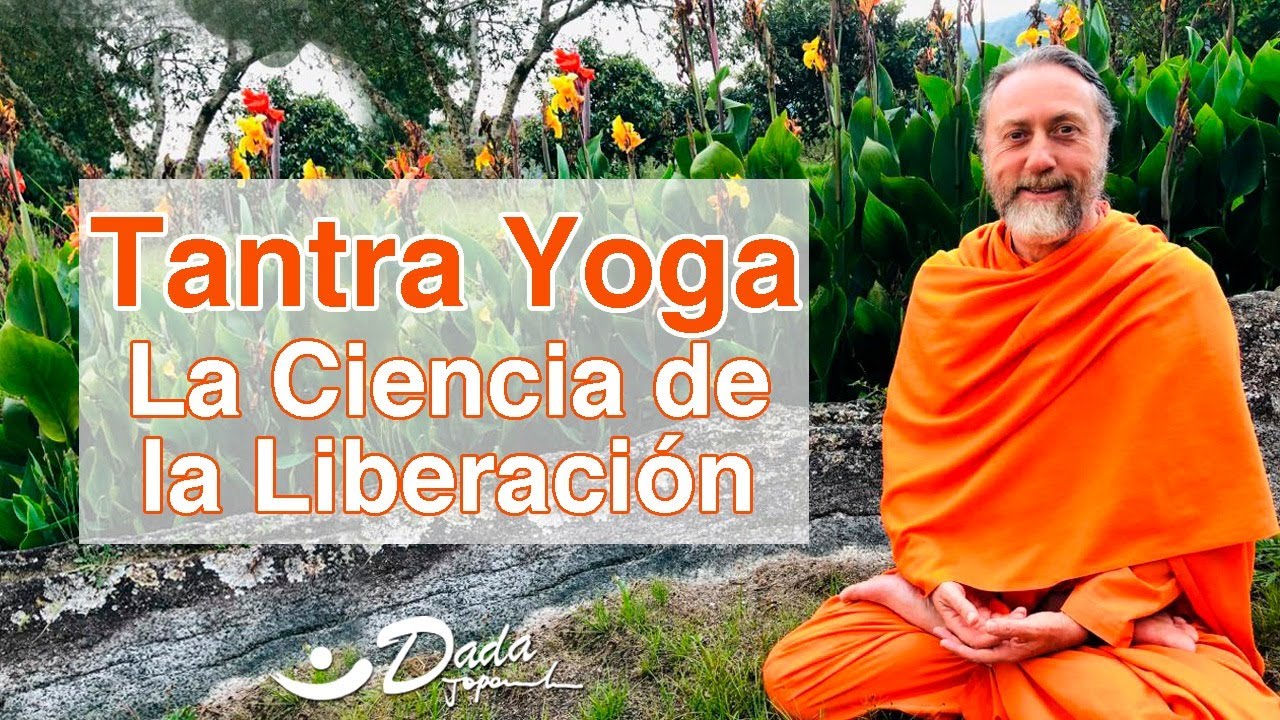 Tantra Yoga, La Ciencia de la Liberación