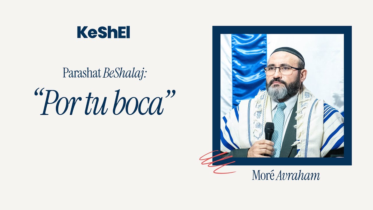 PARASHAT BESHALAJ 5786