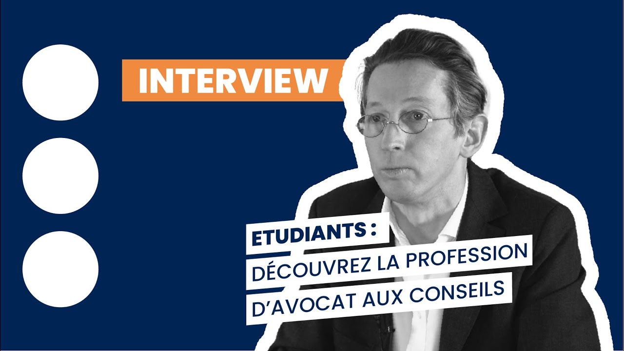 Etudiants : Découvrez la profession d'avocat aux Conseils