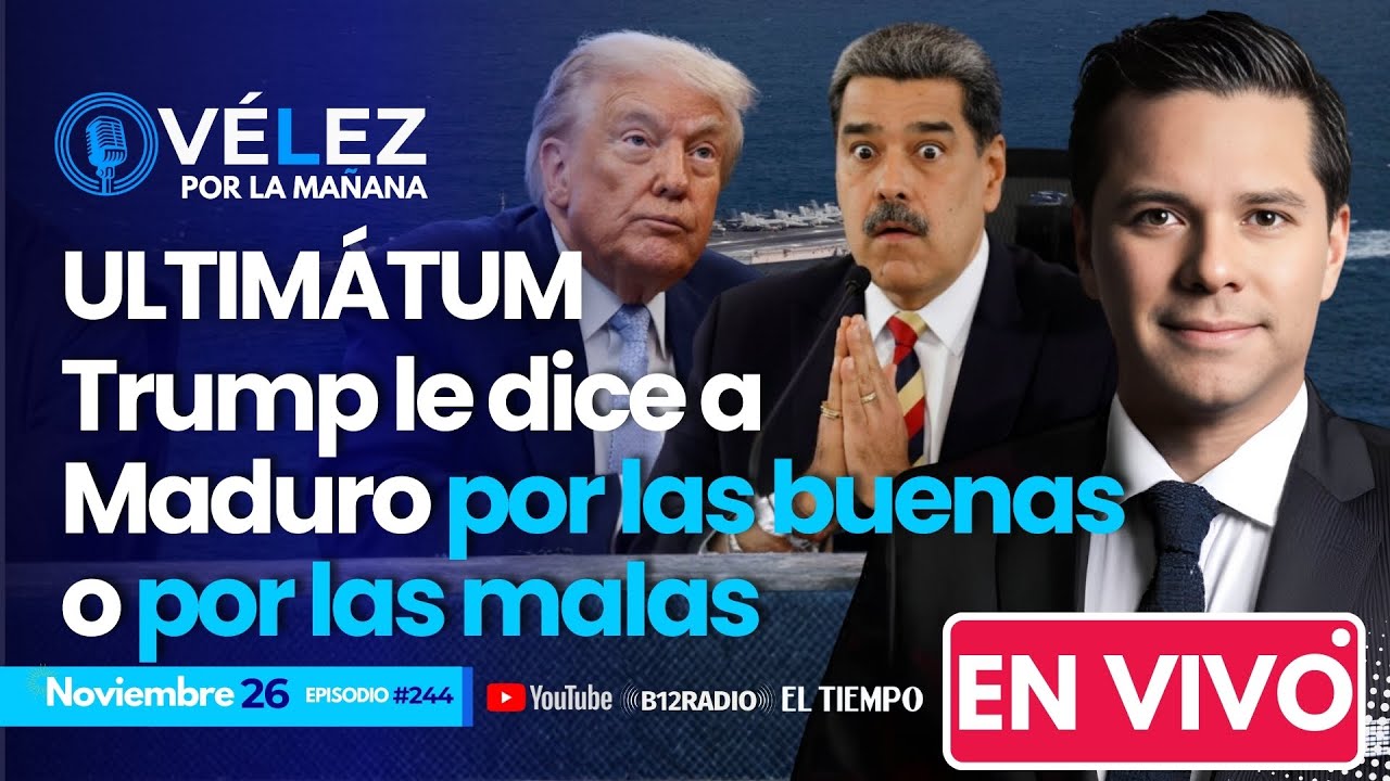 EN VIVO ULTIM&Aacute;TUM: Trump le dice a Maduro por las buenas o por las malas  #VelezPorLaManana