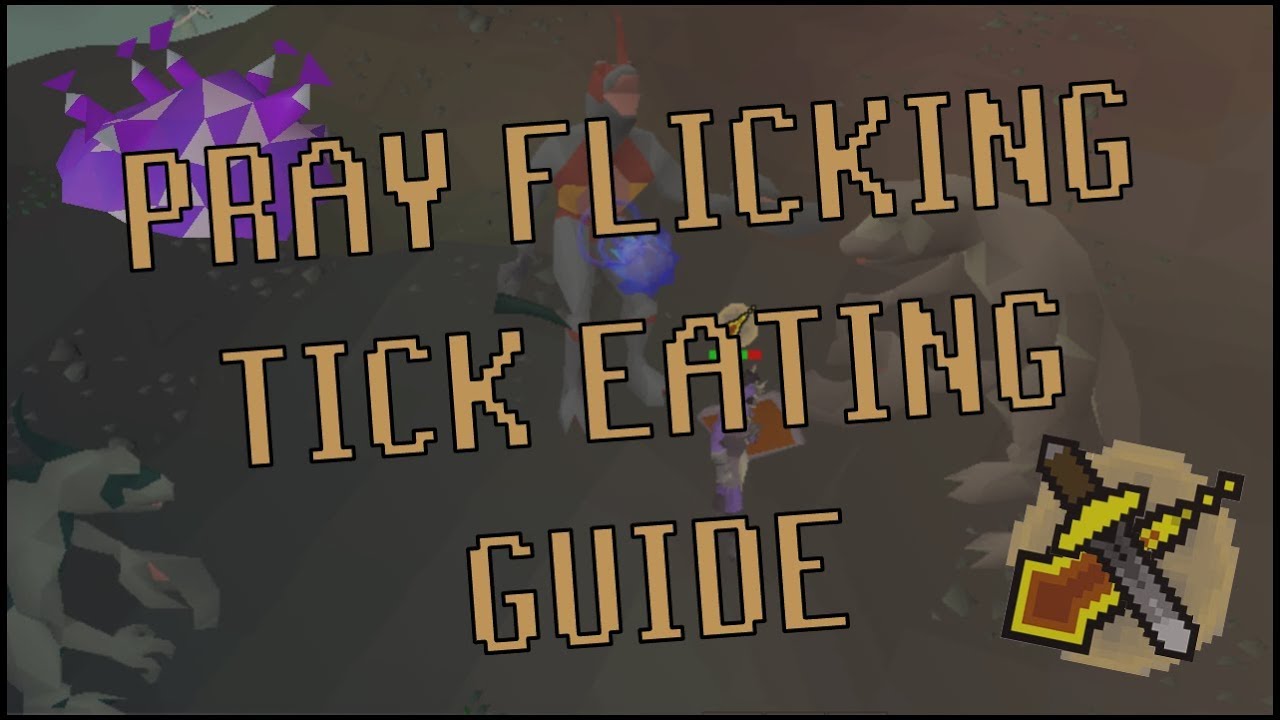 [Guide] Pray Flicking | Projectiles | Tick Eating