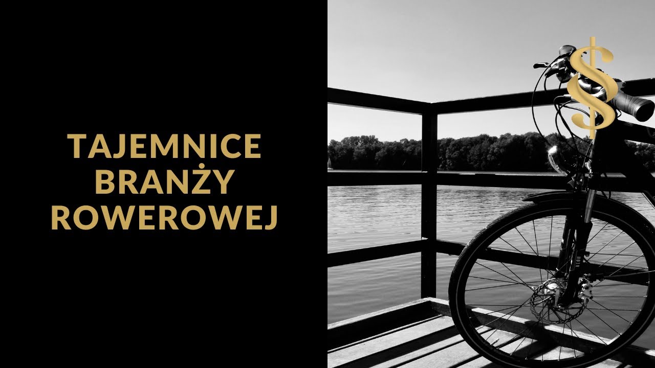 Tajemnice branży rowerowej, czyli nie wszystko złoto, co się świeci