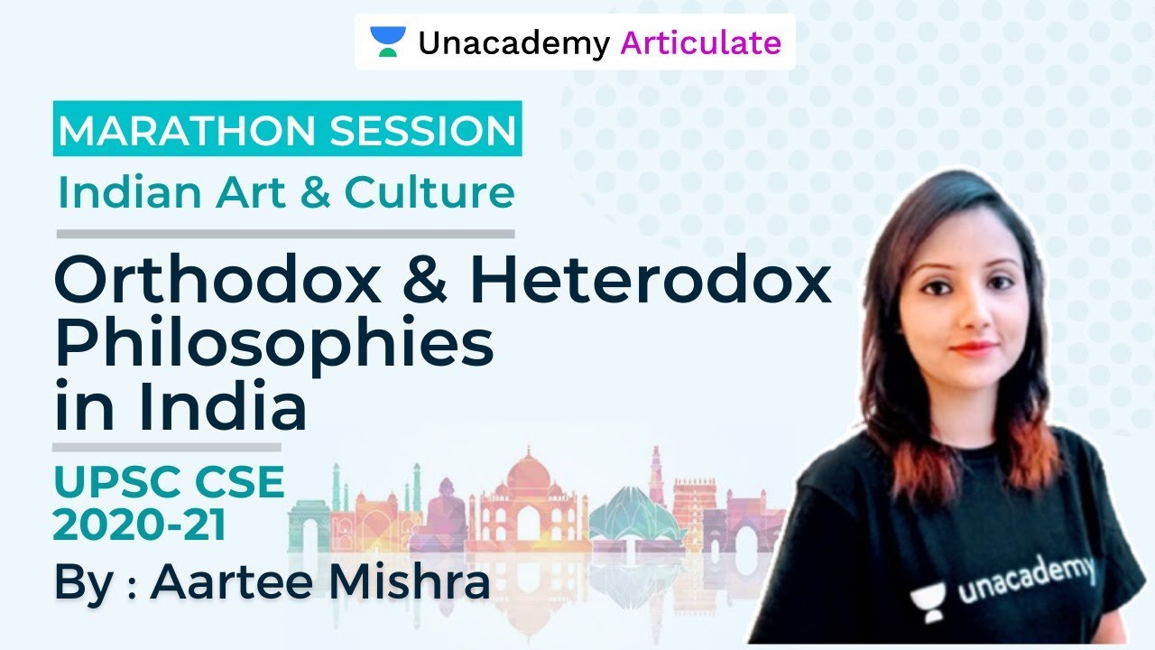 Crash Course on Indian Art and Culture | Orthodox and Heterodox Philosophies in India| Aartee Mishra