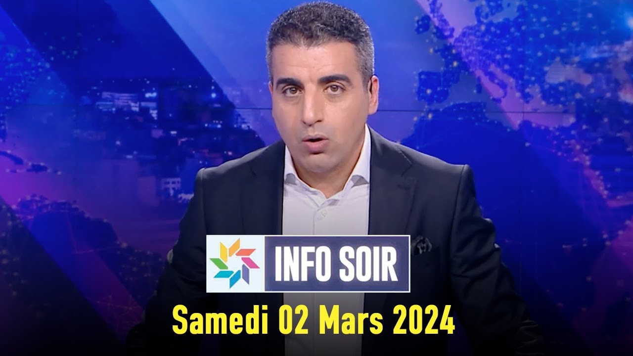 Info soir : Samedi 02 Mars 2024
