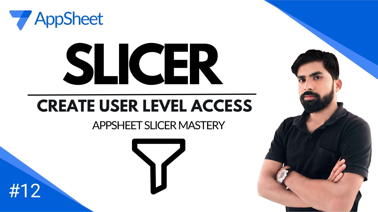 AppSheet: SLICER | Ep-12 | Create User Level Access Tutorial | [Hindi]