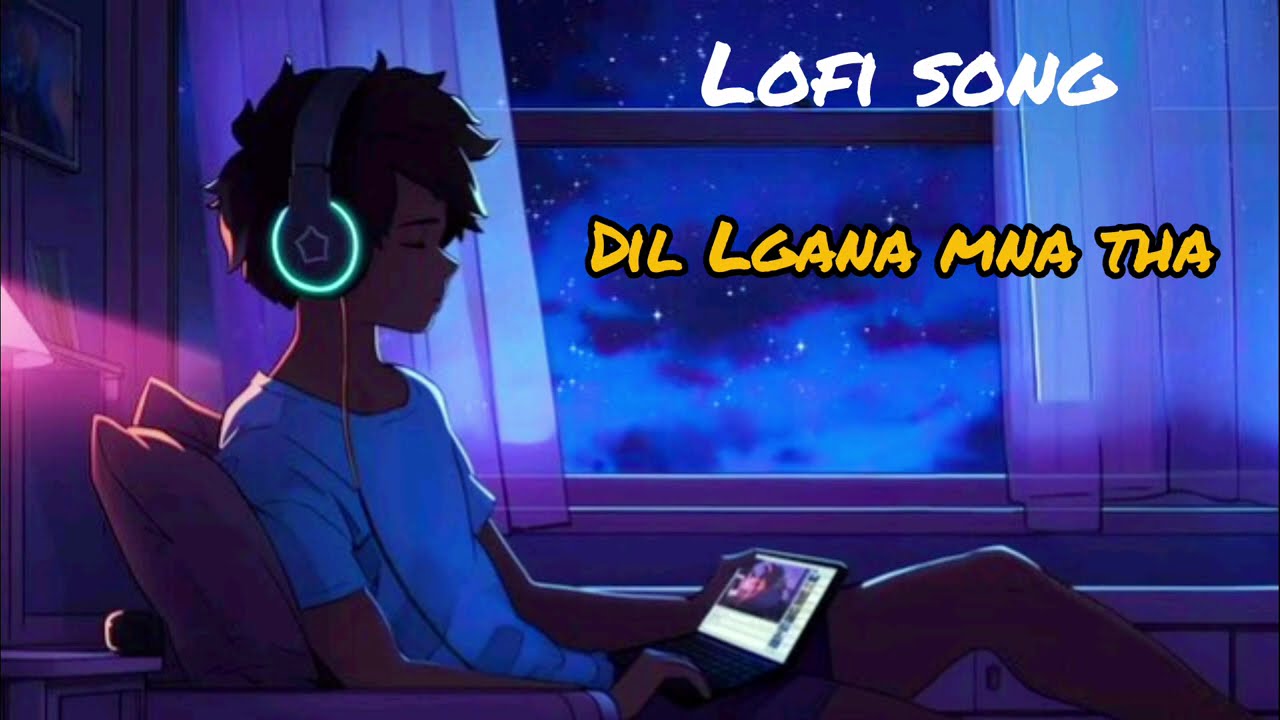 Dil Lagana Mana tha ( Slowed + reverb ) Lofi song ............ Kunal  V  and  dev S  l S S lofi l 