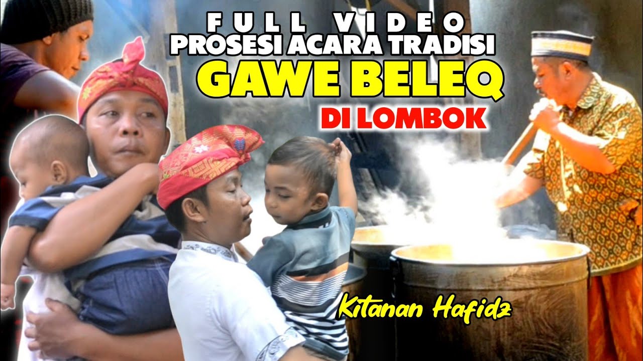 FULL VIDEO ACARA PROSESI GAWE ADAT LOMBOK - KHITANAN HAFIDZ  || ONOR - LINGSAR