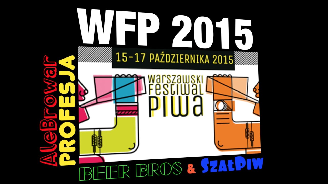 AleBrowar, Profesja, Setka, Birbant, Beer Bros i SzałPiw na WFP '15