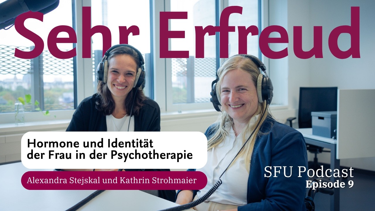 Hormone & Identität der Frau in der Therapie: Sehr Erfreud, Alexandra Stejskal & Kathrin Strohmaier