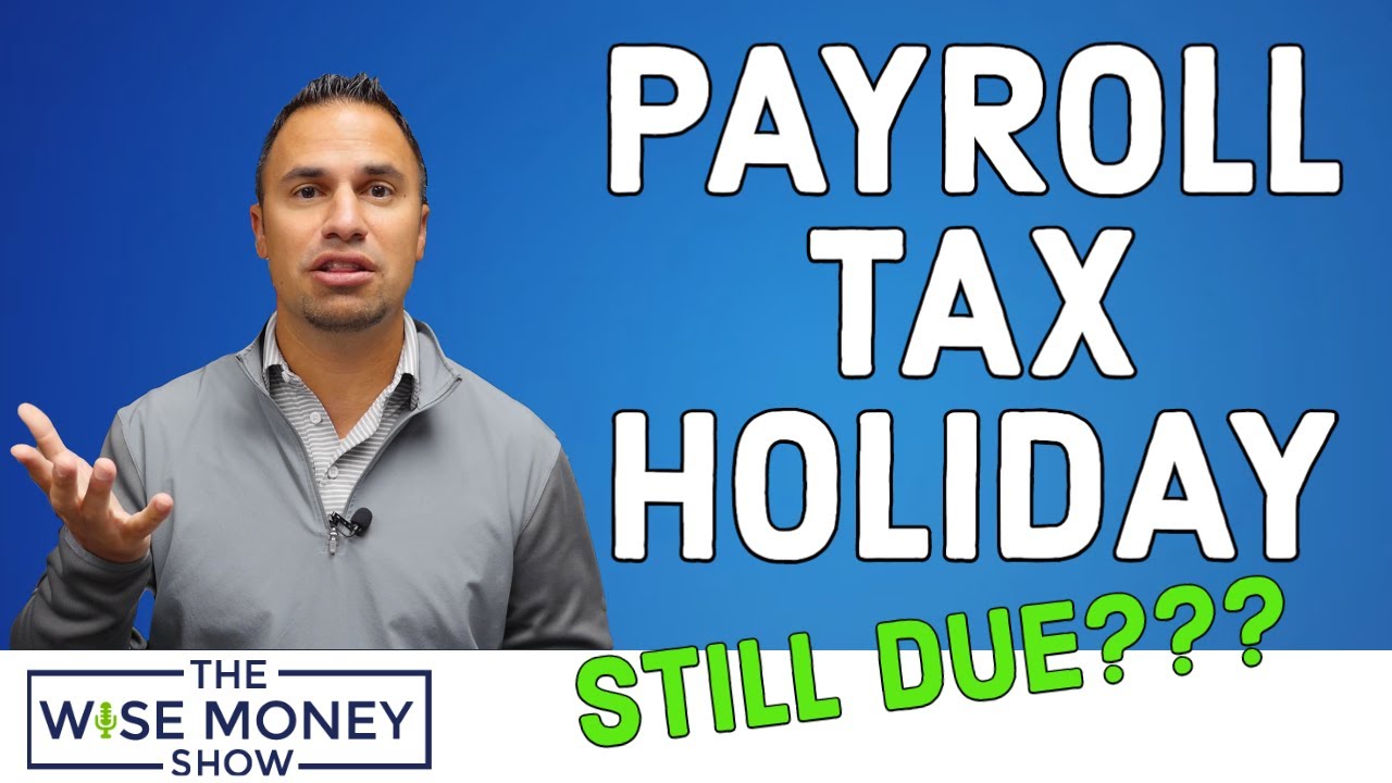 Are Payroll Taxes Still Due? Payroll Tax Holiday Explained