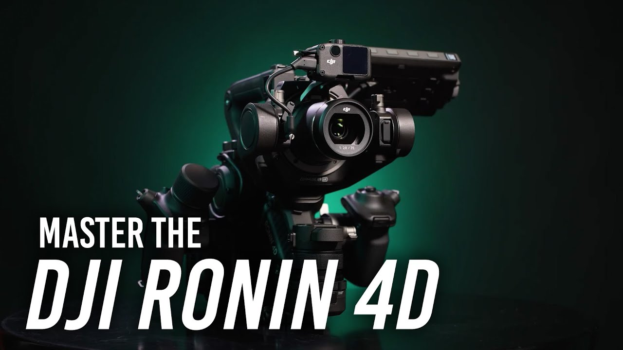 Master the DJI Ronin 4D