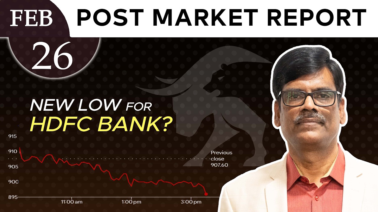 New low for HDFC Bank? Post Market Report 26-Feb-26