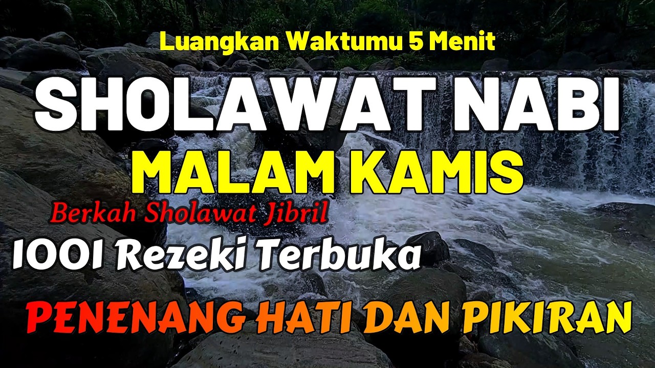 SHOLAWAT JIBRIL PENARIK REZEKI PALING DAHSYAT, Sholawat Nabi Muhammad SAW, Sholawat Jibril Merdu