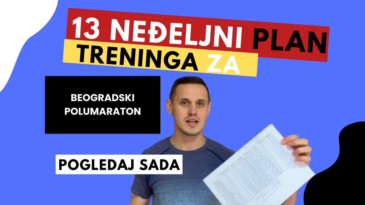 13 neđeljni plan treninga za Beogradski polumaraton; 29.01.2023 početak - 28.04.2024 - dan D