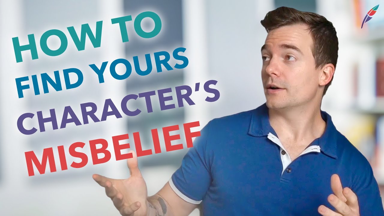 How to Find Your Character's Misbelief