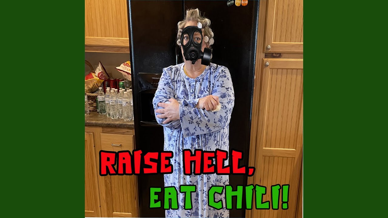 Raise Hell, Eat Chili