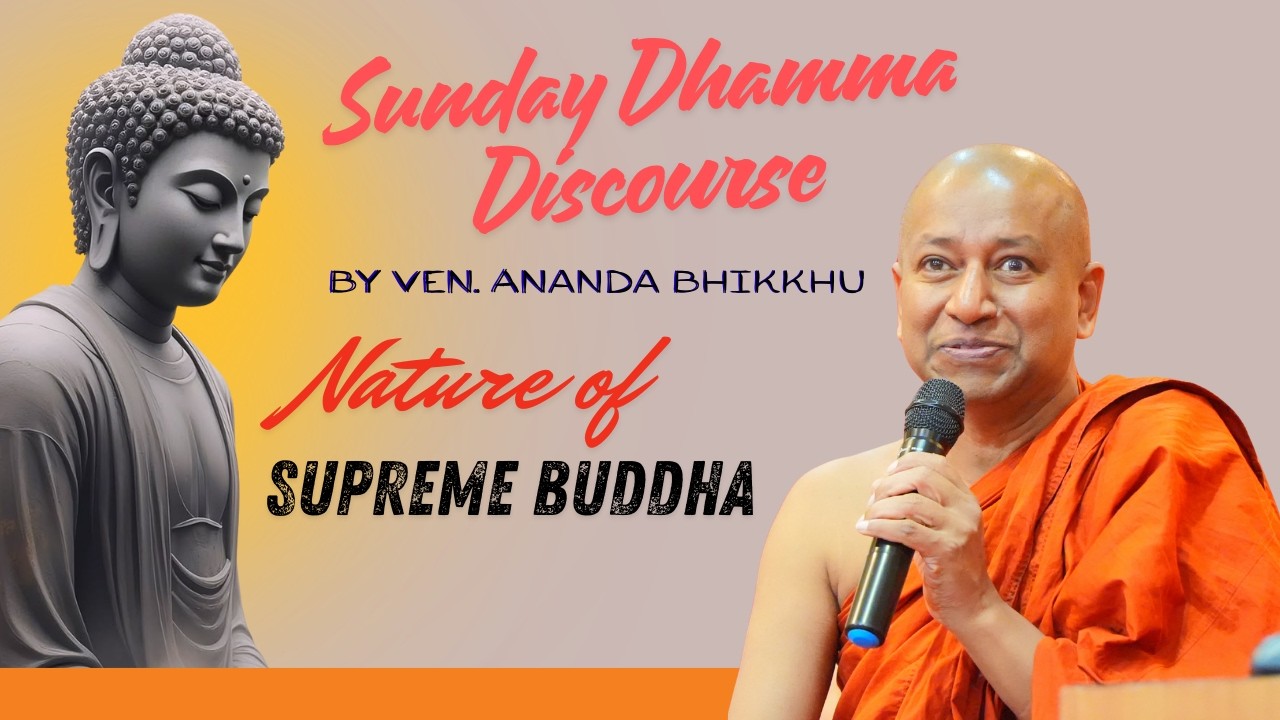 Nature of Supreme Buddha |By Ven. Ananda Bhante