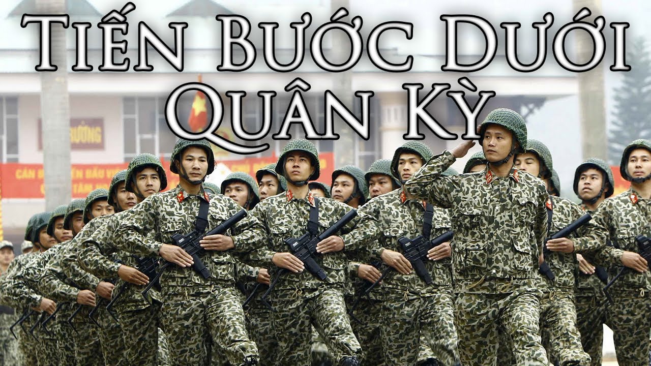 Vietnamese March: Tiến Bước Dưới Quân Kỳ - March Under the Flag