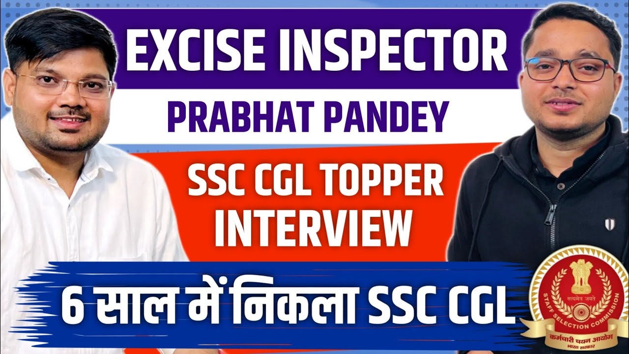 SSC CGL Topper Interview🔥| क्यों लगे 6 साल?| Prabhat Pandey (Excise Inspector) Journey & Strategy