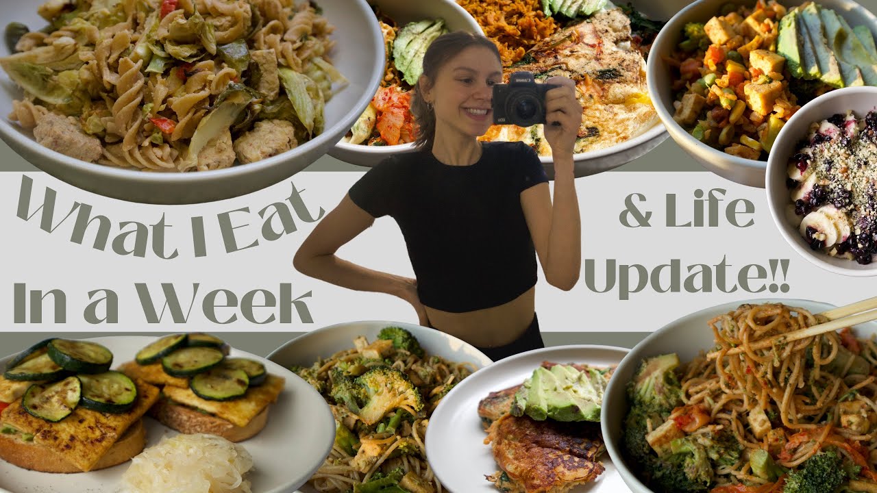 WHAT I EAT IN A WEEK to feel happy and healthy// Plus Life and Channel Update!