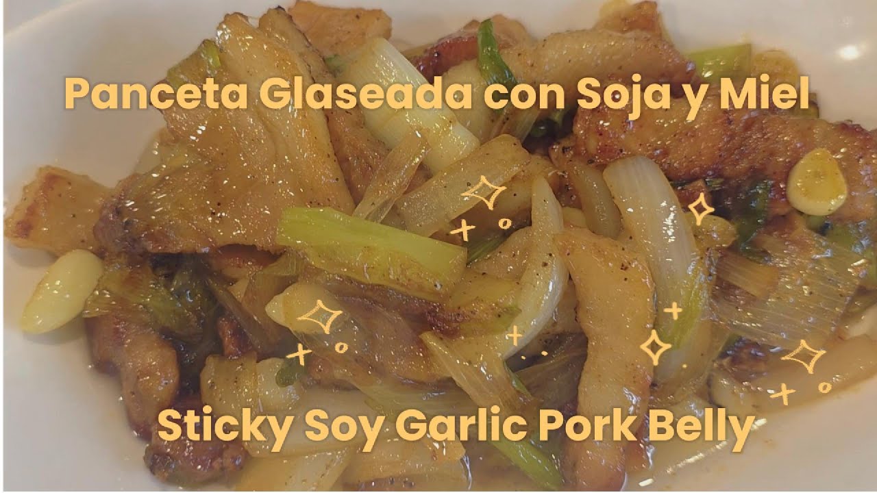Soy Sauce Pork Belly Stir-fry | Panceta Frita con Soja y Ajo 🥓