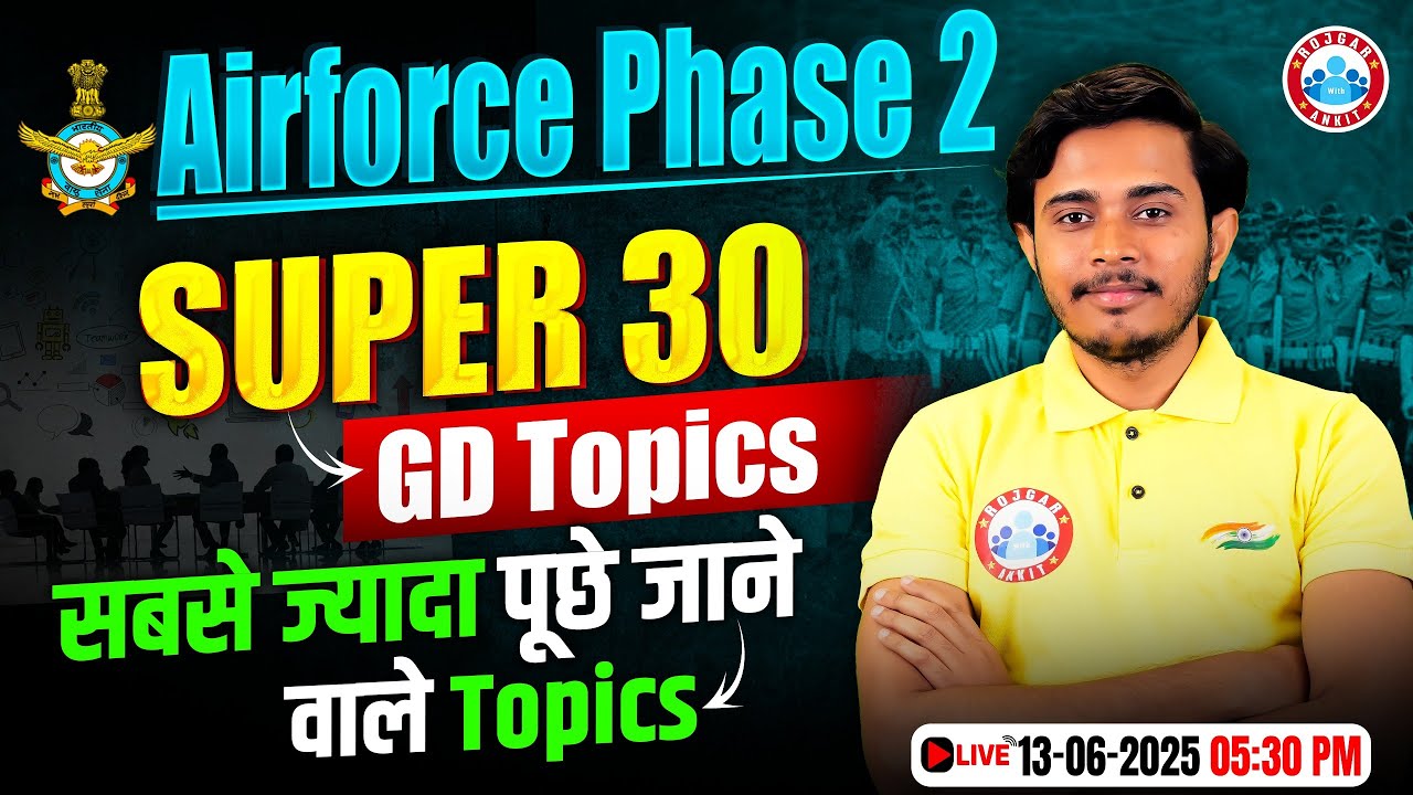 Airforce Phase 2 GD Classes | SUPER 30 GD Topics | Airforce Phase 2 GD Important Topics By Sam Sir