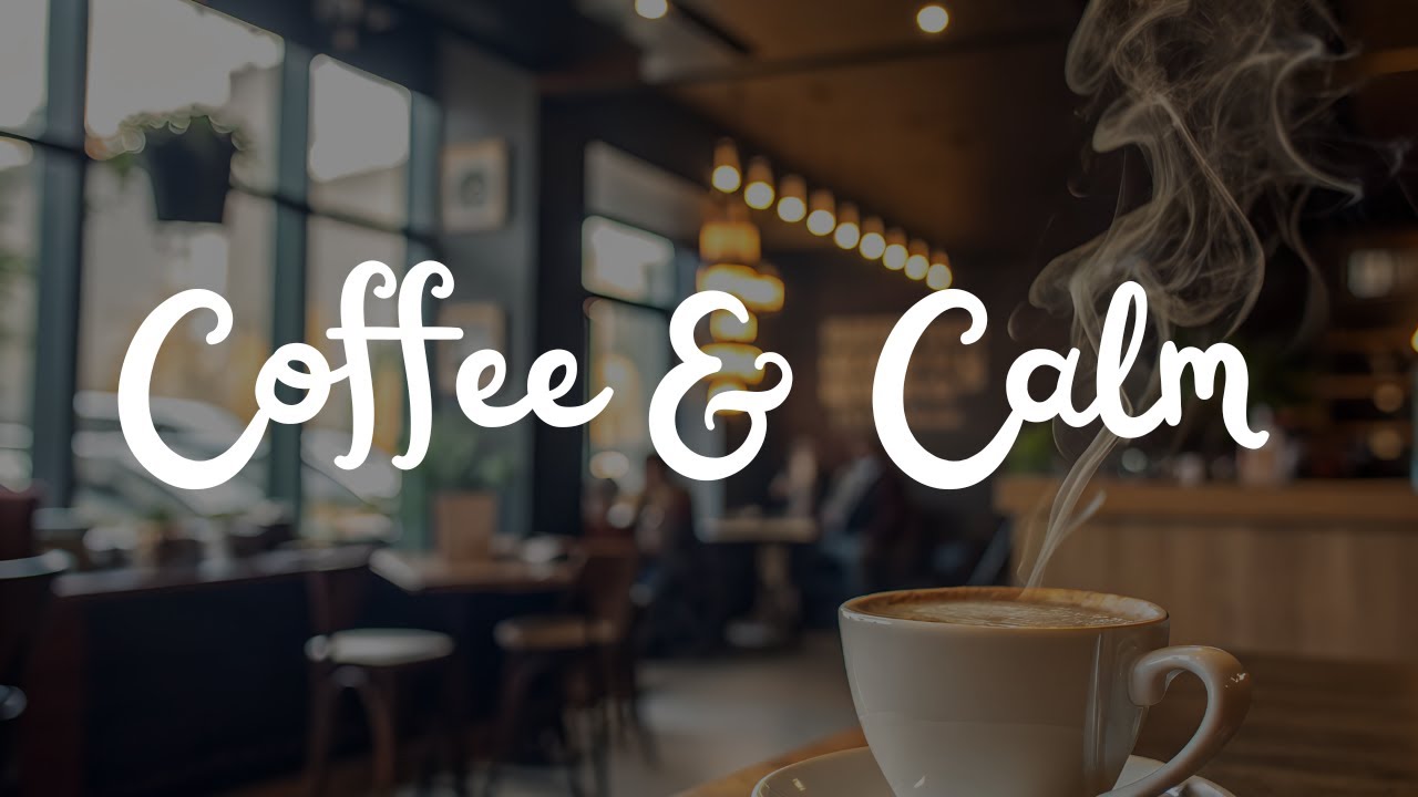 Coffee & Calm ☕ – 1 Hour Relaxing Lounge Music - Smooth Morning Lounge Music - Jazz for Breakfast