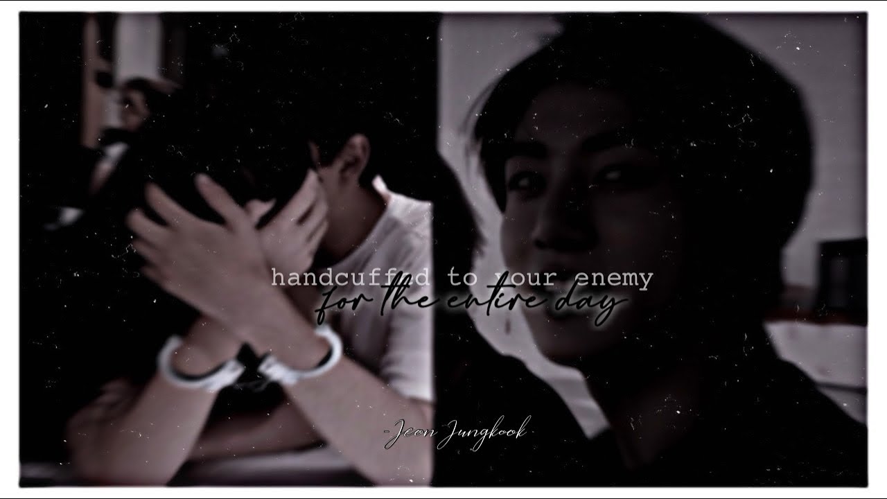 handcuffed to your enemy the entire day🥀 | jungkook oneshot.