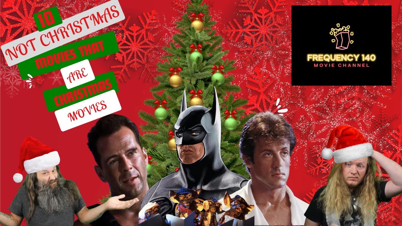 10 Not Christmas Movies That Are Christmas Movies!!!