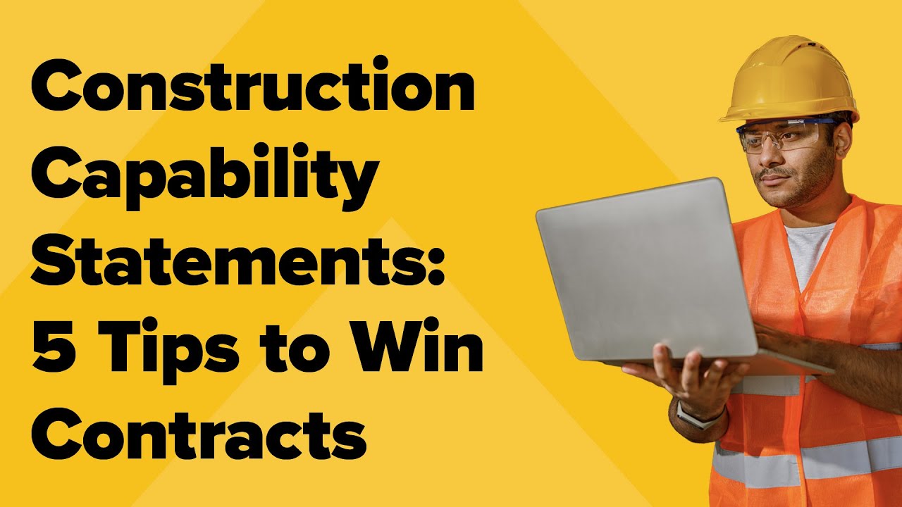5 Tips for Writing a Strong Construction Capability Statement